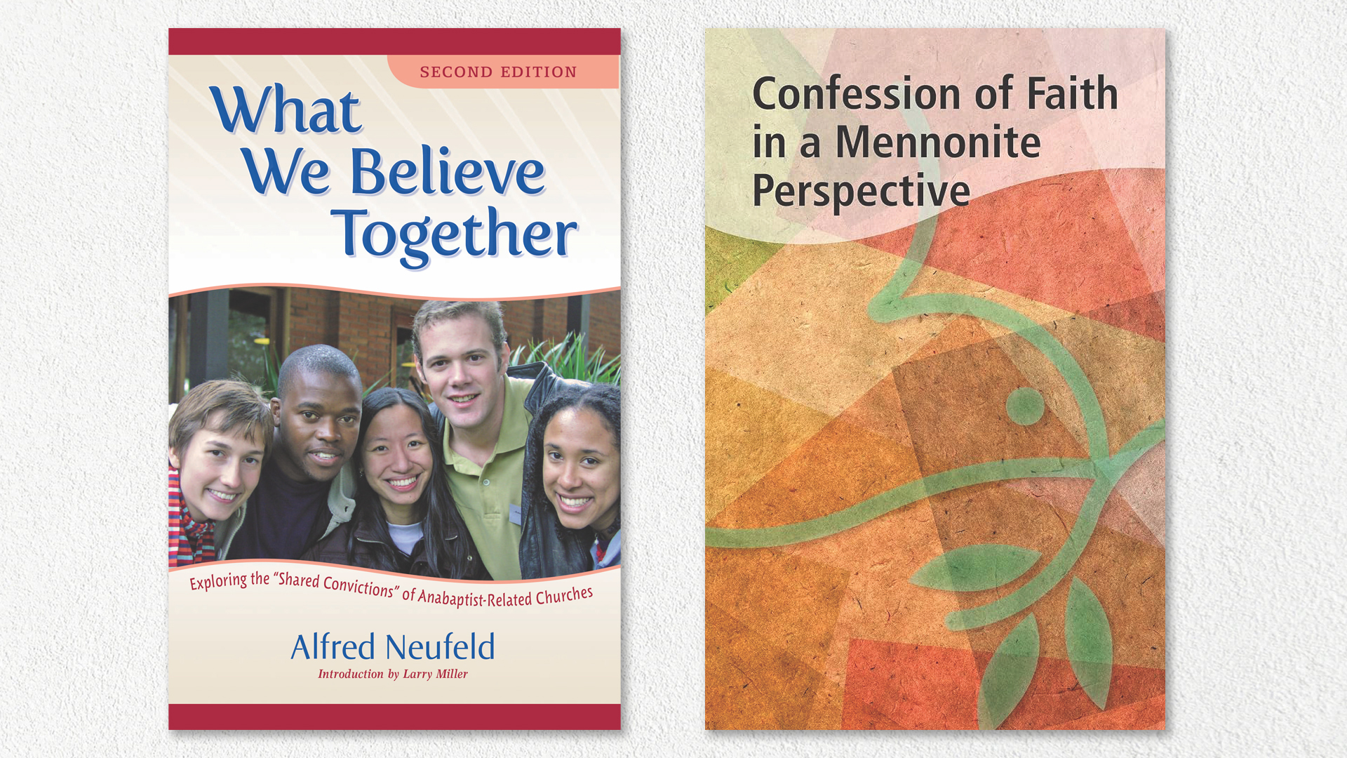 Mennonite World Conference's "Shared Convictions" and the "Confession of Faith in a Mennonite Perspective" of Mennonite Church USA and Mennonite Church Canada. — Anabaptist World