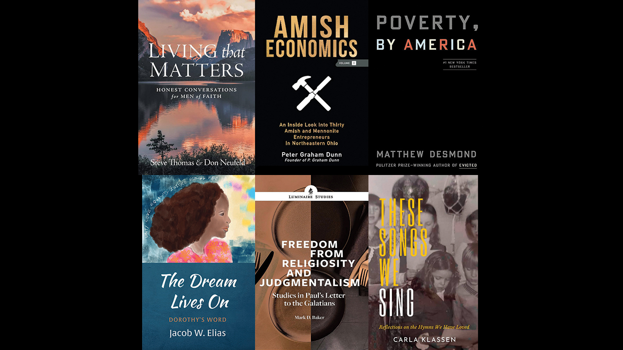 Living that Matters, Amish Economics, Poverty, by America, The Dream Lives On, Freedom from Religiosity and Judgmentalism, These Songs we Sing