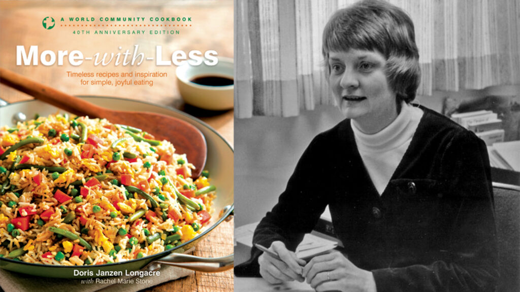 Doris Janzen Longacre (1940-1979), author of the More-with-Less cookbook (1976). Its 40th anniversary edition (2016, above) stated there were almost a million copies in print. — Mennonite Central Committee