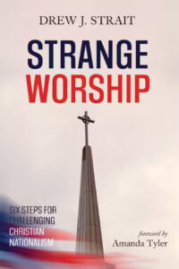 'Strange Worship' by Drew J. Strait
