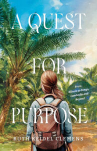 A Quest for Purpose by Ruth Keidel Clemens